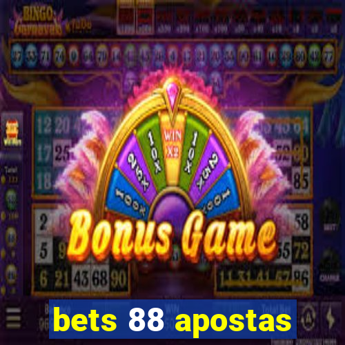 bets 88 apostas